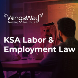KSA Labor & Employment Law Course | HR Training Courses In Saudi Arabia