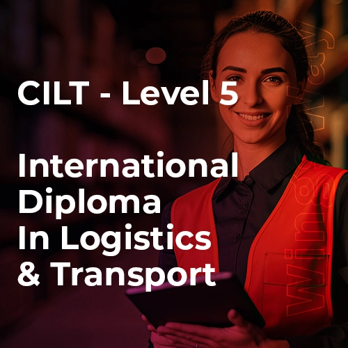 CILT- Logistics and Transport level-5