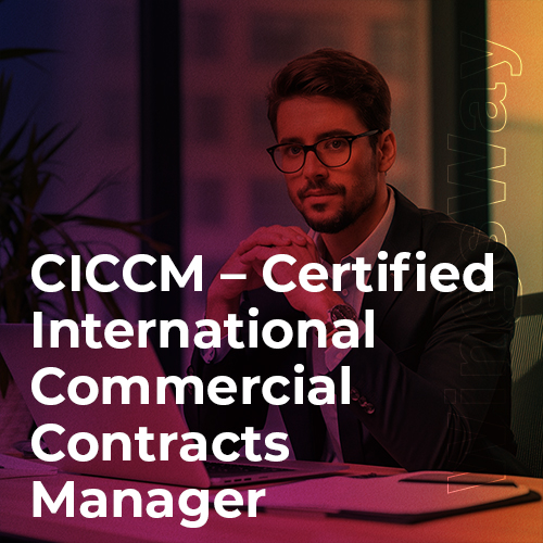 CICCM-Certified-International-Commercial-Contracts-Manager